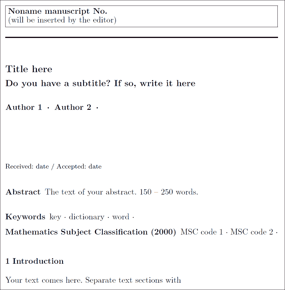 Two journal templates in the rticles package (PLOS and Springer).